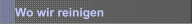 Wo wir reinigen 
