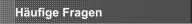 Häufige Fragen